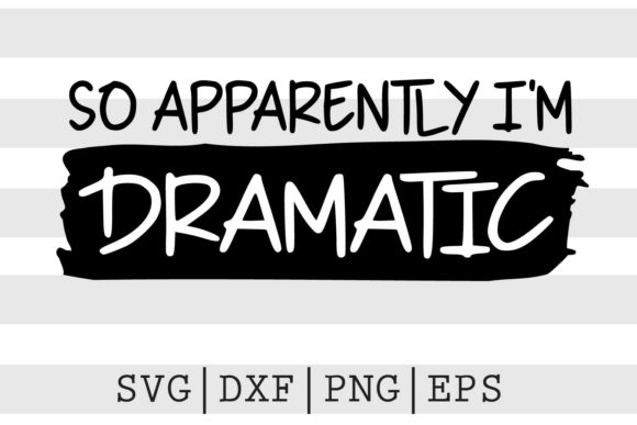 So Apparently Im Dramatic SVG